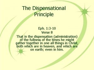 The Dispensational Principle Eph 1 3 10 Verse
