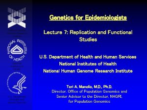 Genetics for Epidemiologists National Human Genome Research Institute