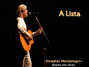 Oswaldo montenegro a lista