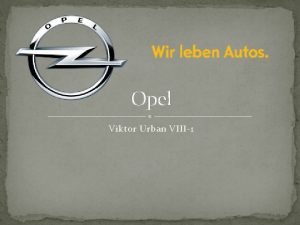 Opel Viktor Urban VIII1 das Auftreten Opel ist