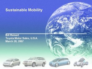 Sustainable Mobility Bill Reinert Toyota Motor Sales U