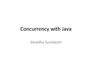 Concurrency with Java Varadha Sundaram Programming Paradigms Single