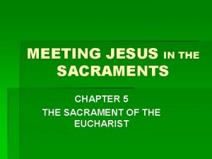 Meeting jesus in the sacraments pdf Meeting jesus in the sacraments pdf