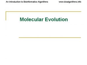 An Introduction to Bioinformatics Algorithms www bioalgorithms info
