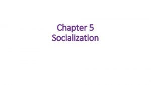 Chapter 5 Socialization Feral Children Feral children are