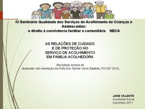 IV Seminrio Qualidade dos Servios de Acolhimento de