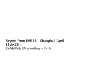Report from EVE 18 Shanghai April 11 th12