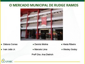 O MERCADO MUNICIPAL DE RUDGE RAMOS Dbora Correa