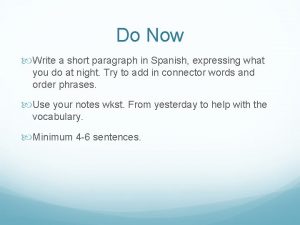 Do Now Write a short paragraph in Spanish