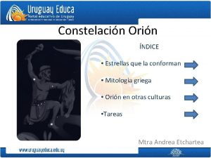 Constelacin Orin NDICE Estrellas que la conforman Mitologa