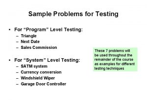 Sample Problems for Testing For Program Level Testing