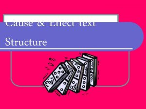 Cause and effect text structure words
