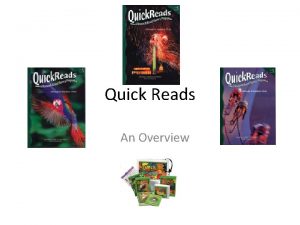 Quick Reads An Overview Agenda Program features General