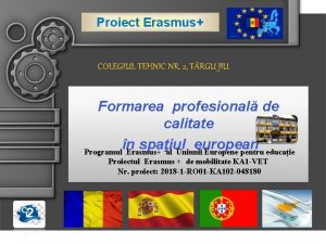 Proiect Erasmus COLEGIUL TEHNIC NR 2 T RGU