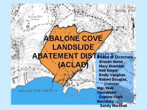 ABALONE COVE LANDSLIDE ABATEMENT DISTRICT Board of Directors