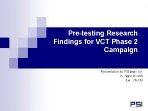 Pretesting Research Findings for VCT Phase 2 Campaign