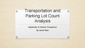 Transportation and Parking Lot Count Analysis September October