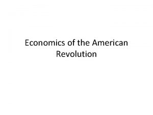 Economics of the American Revolution Was Revolutionary War