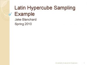 Latin Hypercube Sampling Example Jake Blanchard Spring 2010
