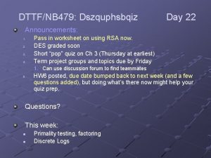 DTTFNB 479 Dszquphsbqiz Day 22 Announcements 1 2