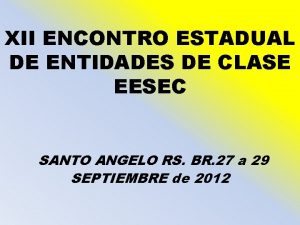 XII ENCONTRO ESTADUAL DE ENTIDADES DE CLASE EESEC