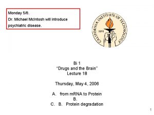 Monday 58 Dr Michael Mc Intosh will introduce