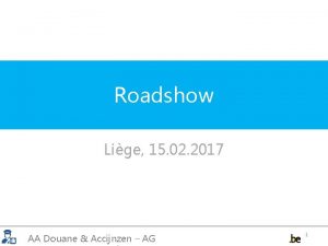 Roadshow Lige 15 02 2017 AA Douane Accijnzen