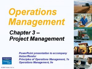 Operations Management Chapter 3 Project Management Power Point
