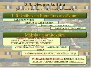 2 4 Divupes kultra rakstba literatras aizsk mksla