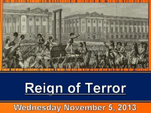 Reign of Terror Wednesday November 5 2013 3