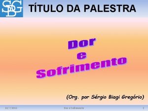 TTULO DA PALESTRA Org por Srgio Biagi Gregrio