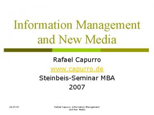 Information Management and New Media Rafael Capurro www