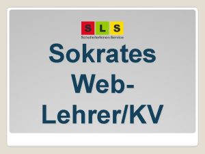 Sokrates Web LehrerKV bersicht berblick und Aufbau von
