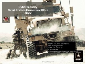 Cybersecurity Threat Systems Management Office TSMO Briefer Mr
