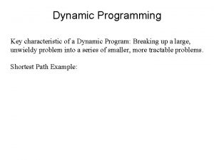 Characteristics of dynamic programming