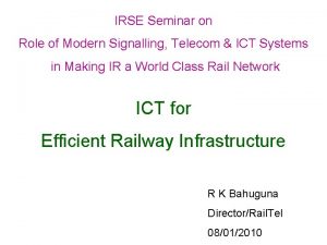 IRSE Seminar on Role of Modern Signalling Telecom