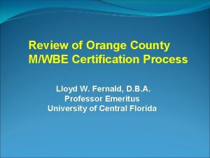 Review of Orange County MWBE Certification Process Lloyd
