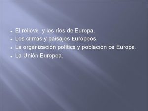 El relieve y los ros de Europa Los