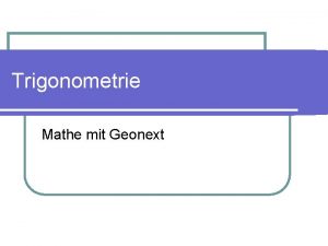 Trigonometrie Mathe mit Geonext Hintergrund Griechisch trigonon Dreieck