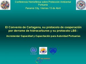 Conferencia Hemisfrica sobre Proteccin Ambiental Portuaria Panam City