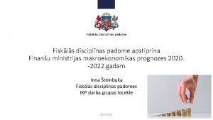 Fiskls disciplnas padome apstiprina Finanu ministrijas makroekonomikas prognozes