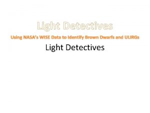 Light detectives