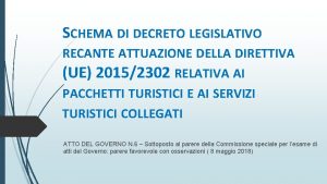 SCHEMA DI DECRETO LEGISLATIVO RECANTE ATTUAZIONE DELLA DIRETTIVA