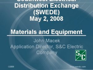 Southwest Electrical Distribution Exchange SWEDE May 2 2008