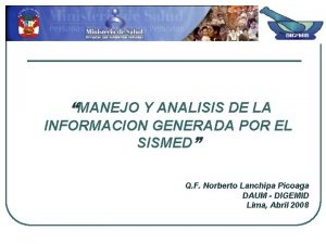 MANEJO Y ANALISIS DE LA INFORMACION GENERADA POR