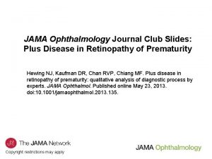 JAMA Ophthalmology Journal Club Slides Plus Disease in