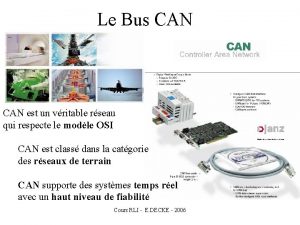 Le Bus CAN est un vritable rseau qui