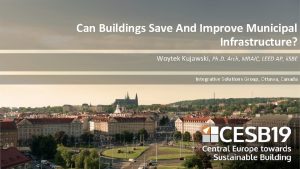 Can Buildings Save And Improve Municipal Infrastructure Woytek