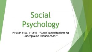 Social Psychology Piliavin et al 1969 Good Samaritanism