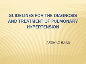 GUIDELINES FOR THE DIAGNOSIS AND TREATMENT OF PULMONARY